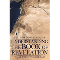 Understanding the Book of Revelation: What Does the Bible Say?