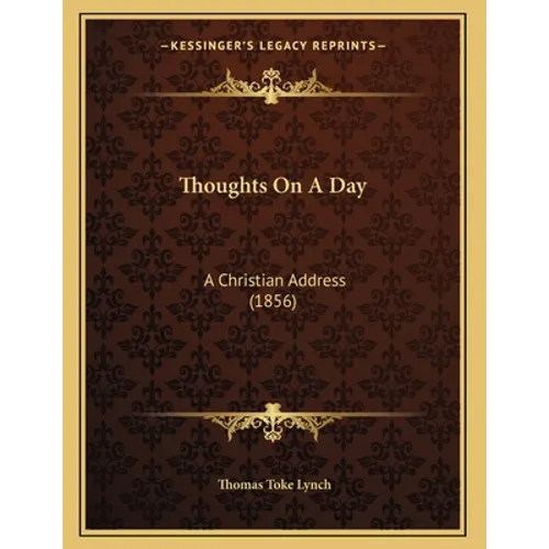 Thoughts On A Day: A Christian Address (1856)