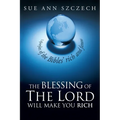 The Blessing of the Lord Will Make You Rich: Lifestyles of the Bible's Rich and Famous