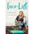 Face-Lift: Embracing Hope through your Heartaches