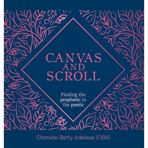 Canvas and Scroll: Finding the Prophetic in the Poetic