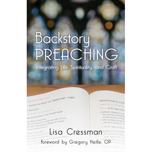 Backstory Preaching: Integrating Life, Spirituality, and Craft