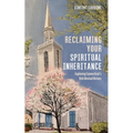 Reclaiming Your Spiritual Inheritance: Exploring Connecticut's Rich Revival History