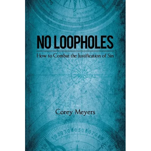 No Loopholes: How to Combat the Justification of Sin
