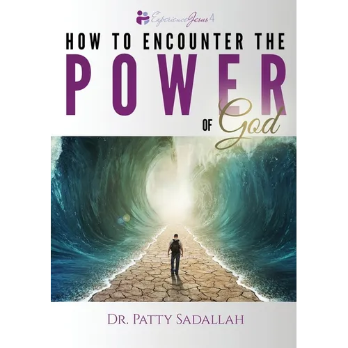 Encountering the POWER of God: Experience Jesus Book 4