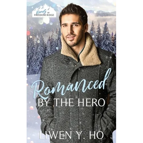 Romanced by the Hero: A Christian Protector Christmas Romance
