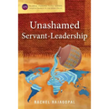 Unashamed Servant-Leadership