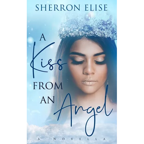 A Kiss From An Angel: A Novella