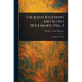 The Jesuit Relations and Allied Documents, Vol. 3