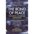 The Bond of Peace: Exploring Generous Orthodoxy