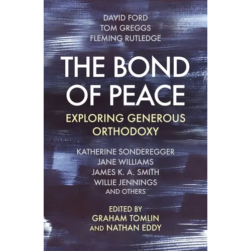 The Bond of Peace: Exploring Generous Orthodoxy