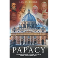 History of Papacy: A comprehensive guide to the epic story of the Catholic Church's highest office