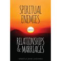 Spiritual Enemies Behind Relationships and Marriages