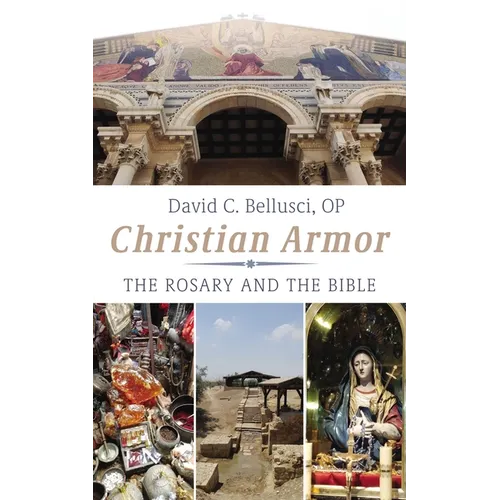 Christian Armor: The Rosary and the Bible