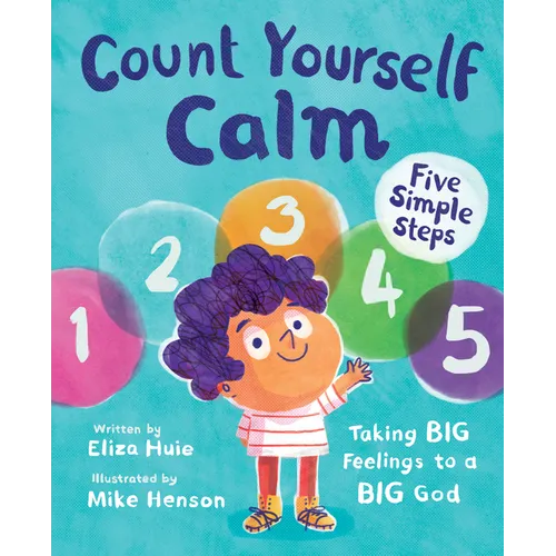 Count Yourself Calm: Taking Big Feelings to a Big God