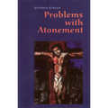 Problems with Atonement: The Origins Of, and Controversy About, the Atonement Doctrine