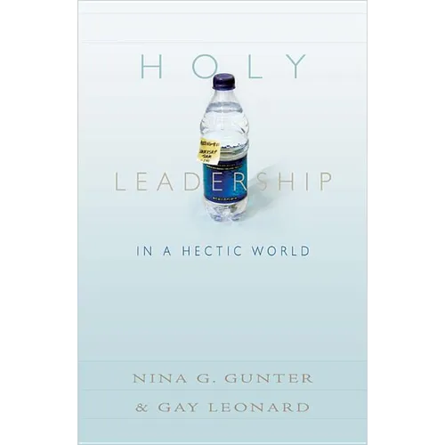 Holy Leadership in a Hectic World