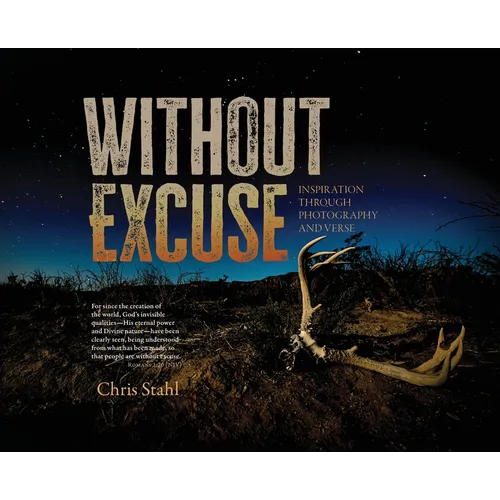 Without Excuse: Inspiration Through Photography and Verse