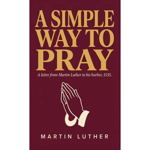 A Simple Way to Pray