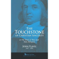The Touchstone of Christian Sincerity: or The Trial of True and False Religion