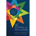 The Gospel of Inclusion, Revised Edition