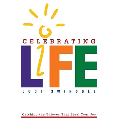 Celebrating Life: Catching the Thieves That Steal Your Joy