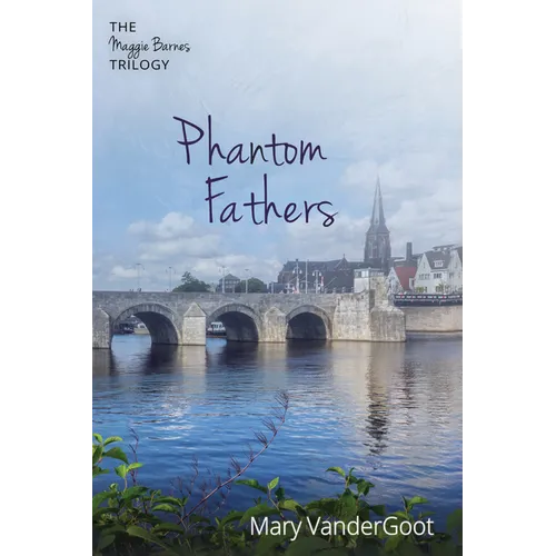 Phantom Fathers: The Maggie Barnes Trilogy