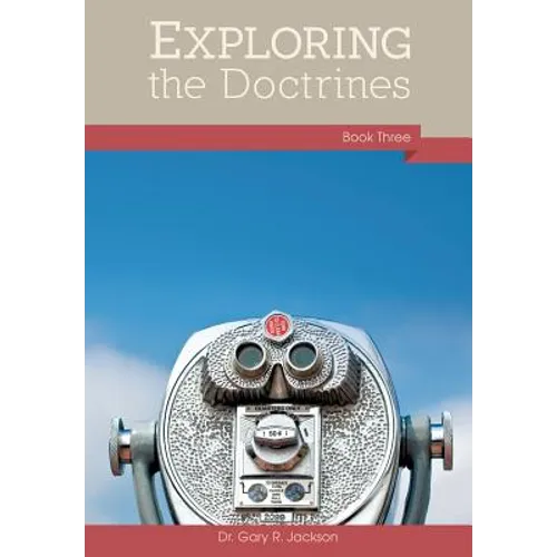 Exploring the Doctrines: Book Three