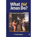 What Did Jesus Do?: Gospel Profiles of Jesus' Personal Conduct
