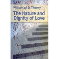 The Nature and Dignity of Love: Volume 30