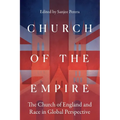 Church of the Empire: The Church of England and Race in Global Perspective