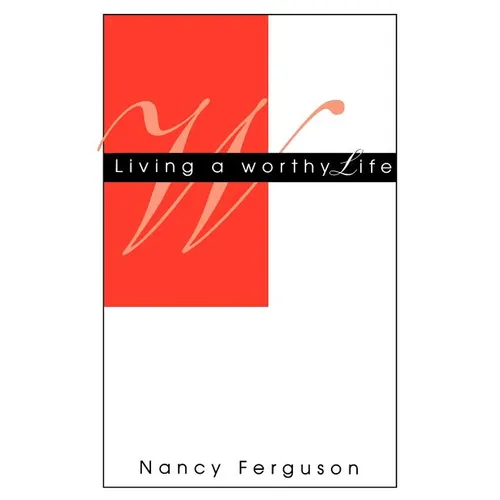 Living A Worthy Life