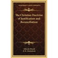 The Christian Doctrine of Justification and Reconciliation