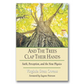 And the Trees Clap Their Hands