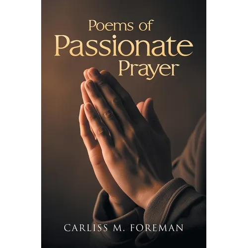 Poems of Passionate Prayer