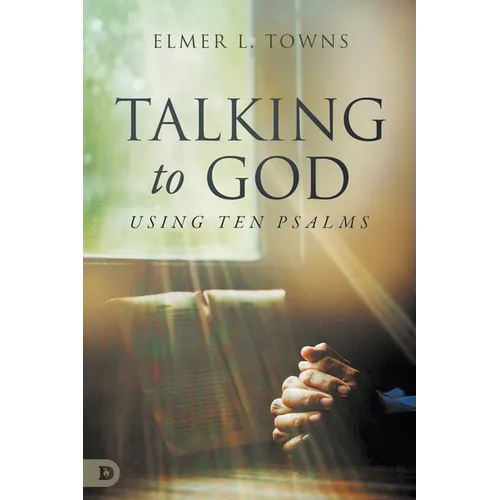 Talking to God- Using Ten Psalms