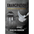Emancipation: Freedom for the Incarcerated Soul