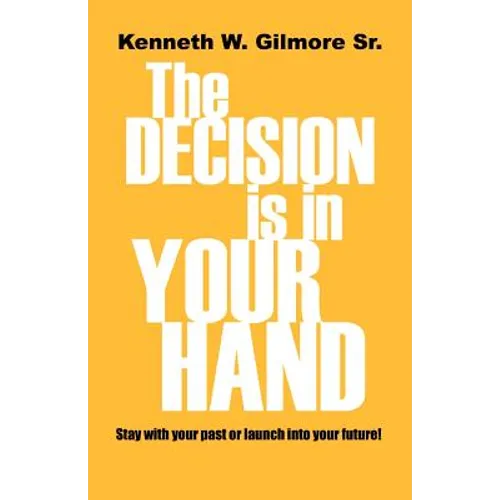 The Decision Is In Your Hand