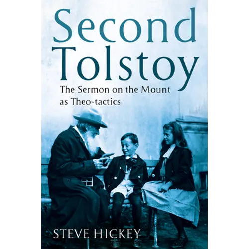 Second Tolstoy: The Sermon on the Mount as Theo-Tactics