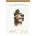 Abba's Child: The Cry of the Heart for Intimate Belonging