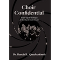 Choir Confidential: Insider Tips & Techniques for the Church Choir Director
