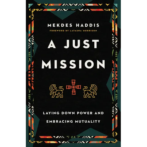 A Just Mission: Laying Down Power and Embracing Mutuality