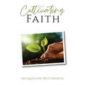 Cultivating Faith