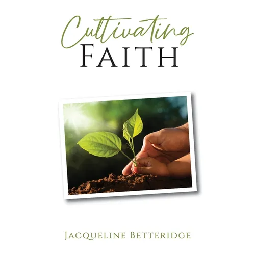 Cultivating Faith