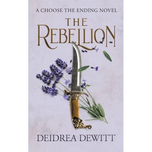 The Rebellion: A Choose the Ending Novel