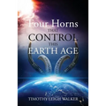 Four Horns that Control this Earth Age