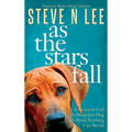 As The Stars Fall: A Heartwarming Dog Novel
