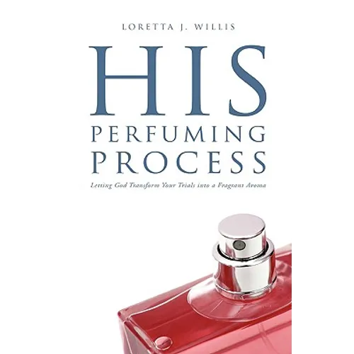 His Perfuming Process
