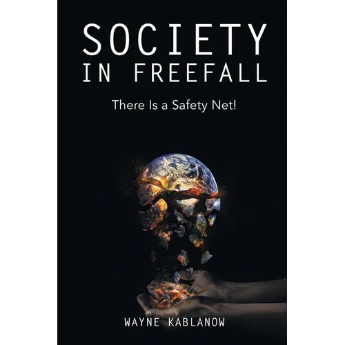 Society in Freefall: There Is a Safety Net!