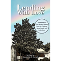 Leading with Love: A Faith-Based Early Reader Chapter Book for Children about Family and God's Love